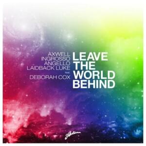 Leave The World Behind (Dimitri Vegas & Like Mike vs. SHM Dark Forest Edit) - Axwell, Ingrosso, Angello & Laidback Luke (Ft. Deborah Cox)