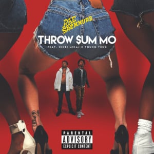 Throw Sum Mo - Rae Sremmurd (Ft. Nicki Minaj & Young Thug)