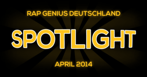 Spotlight - April 2014 (Voting) - Rap Lyrxo Deutschland