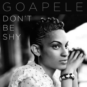 Don’t Be Shy - Goapele