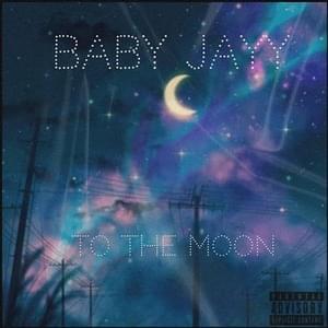 To The Moon - Baby Jayy