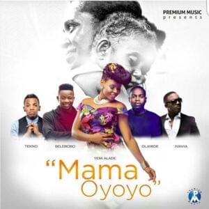 Mama Oyoyo - Premium Music (Ft. Iyanya, Olamide, Selebobo, Tekno & Yemi Alade)