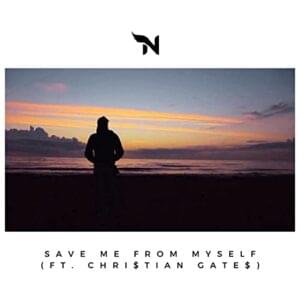 Save Me from Myself - NIC! (aka. Nicolas) (Ft. Chri$tian Gate$)