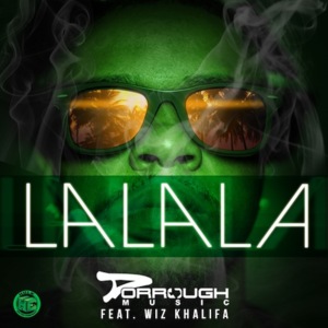 La La La - Dorrough Music (Ft. Wiz Khalifa)