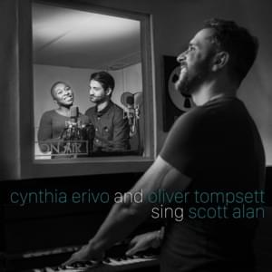 Anything Worth Holding Onto - Scott Alan (Ft. Cynthia Erivo)