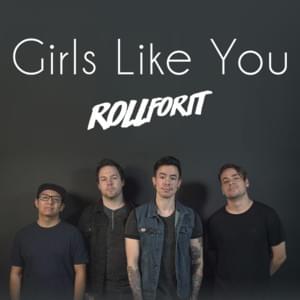 Girls Like You - Roll for It