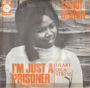 I’m Just A Prisoner (Of Your Good Lovin’) - Candi Staton