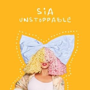 Unstoppable - Sia