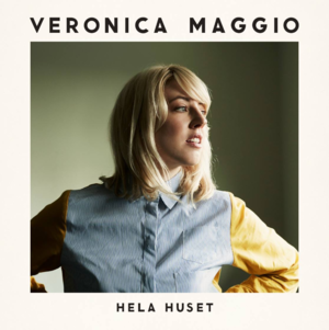 Hela huset - Veronica Maggio (Ft. Håkan Hellström)