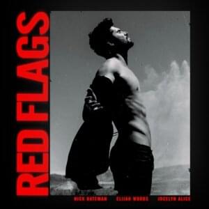 Red Flags - Nick Bateman (Ft. ​elijah​ woods & Jocelyn Alice)