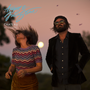 Chateau (Acoustic) - Angus & Julia Stone