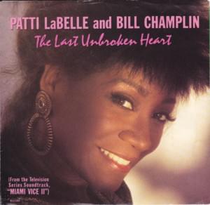 The Last Unbroken Heart - Patti LaBelle (Ft. Bill Champlin)