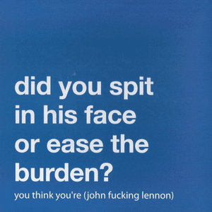 You Think You’re (John Fucking Lennon) - Glassjaw