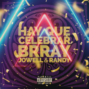 Hay Que Celebrar - Brray & Jowell & Randy