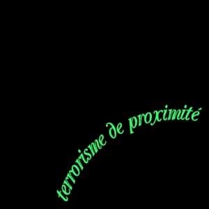 Terrorisme de proximité - ​​wasting shit (Ft. ​​tommy moisi)