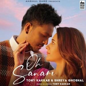 Oh Sanam - Tony Kakkar (Ft. Shreya Ghoshal)