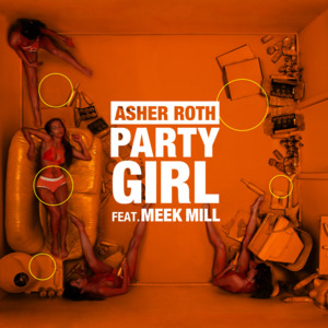 Party Girl - Asher Roth (Ft. Meek Mill)