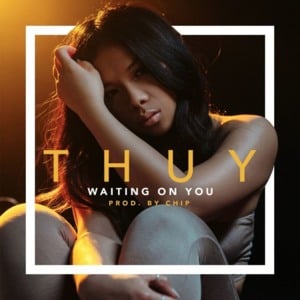 Waiting On You - ​thuy