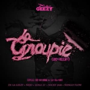 La Groupie - De La Ghetto (Ft. Ñejo, Ñengo Flow, Luigi 21 Plus & Nicky Jam)