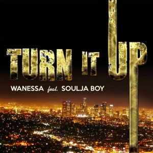 Turn It Up - Wanessa Camargo (Ft. Soulja Boy)