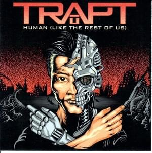 Human (Like the Rest of Us) - Trapt