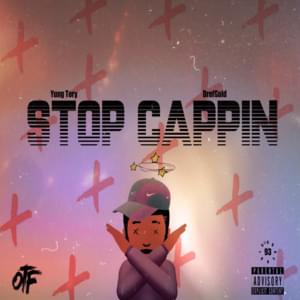 Stop Cappin - Yung Tory (Ft. DrefGold)