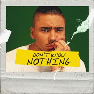 Don’t Know Nothing - Quincy