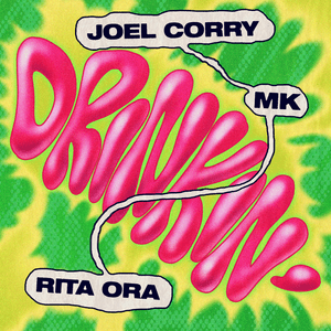 Drinkin’ - Joel Corry, MK & Rita Ora