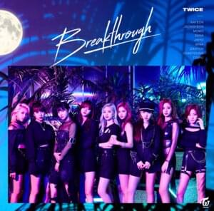 TWICE - Breakthrough (Romanized) - Lyrxo Romanizations