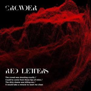 Red Letters - Crowder