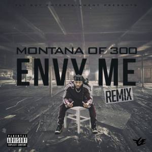 Envy Me (Remix) - Montana of 300