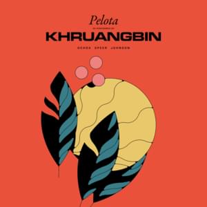 Pelota - Khruangbin