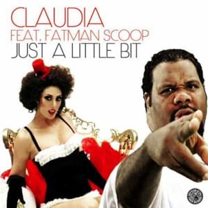 Just a Lil Bit - Claudia Cream (Ft. Fatman Scoop)