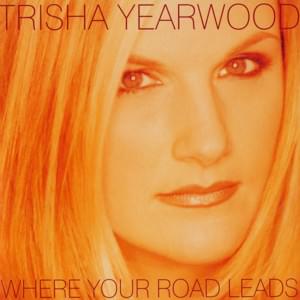 Bring Me All Your Lovin’ - Trisha Yearwood