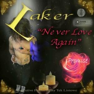 Never Love Again - Tek lintowe (Ft. Laker)