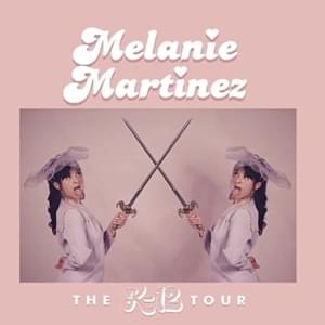 K-12 Tour Dates - Melanie Martinez