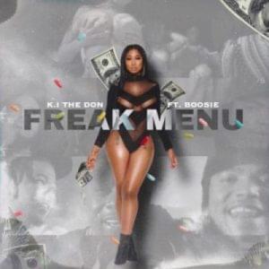 Freak Menu - K.I. The Don (Ft. Boosie Badazz)