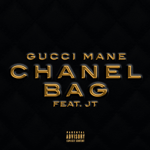 Chanel Bag - Gucci Mane (Ft. JT)