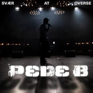 Svær At Overse - Pede B