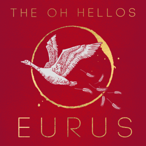 Eurus - The Oh Hellos