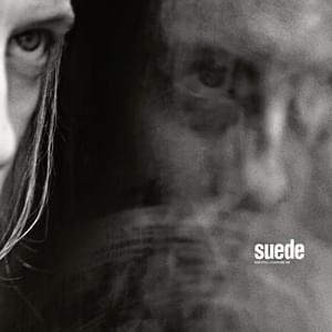 The Sadness In You, The Sadness In Me - Suede