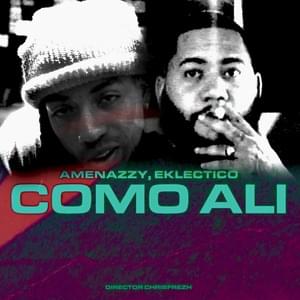 Como Ali - Eklectico & Amenazzy