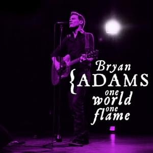 One World One Flame - Bryan Adams