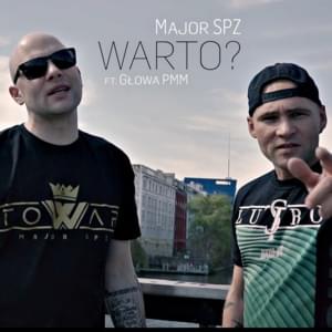 Warto? - Major SPZ (Ft. Głowa PMM)