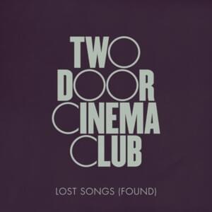 Impatience is a Virtue - Two Door Cinema Club