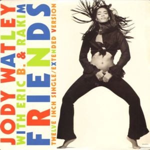 Friends - Jody Watley (Ft. Eric B. & Rakim)