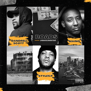 Roads - Dandrell Scott (Ft. Maino & Styles P)