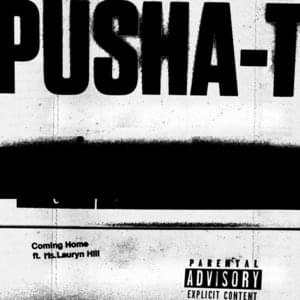 Coming Home - Pusha T (Ft. Lauryn Hill)