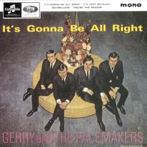 It’s Gonna Be Alright - Gerry and The Pacemakers