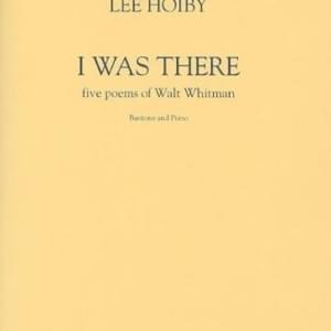 I Was There - Lee Hoiby